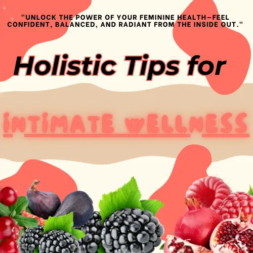 Holistic Tips for Intimate Wellness Luminor